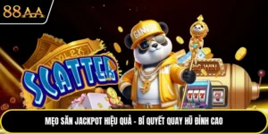 Mẹo Săn Jackpot Hiệu Quả - Bí Quyết Quay Hũ Đỉnh Cao